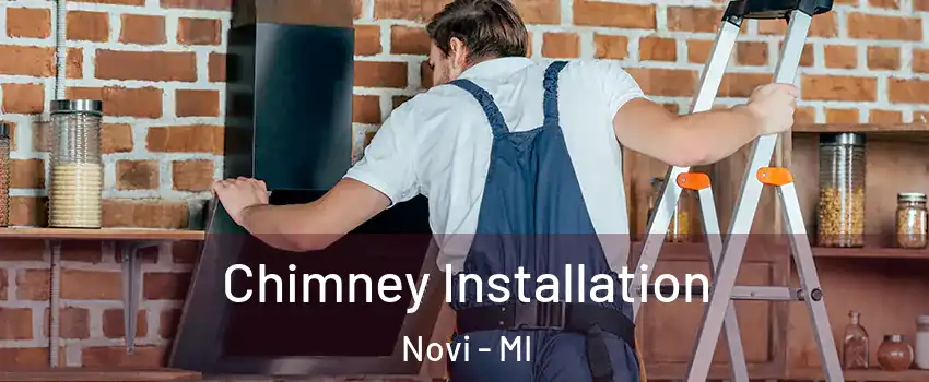  Chimney Installation Novi - MI