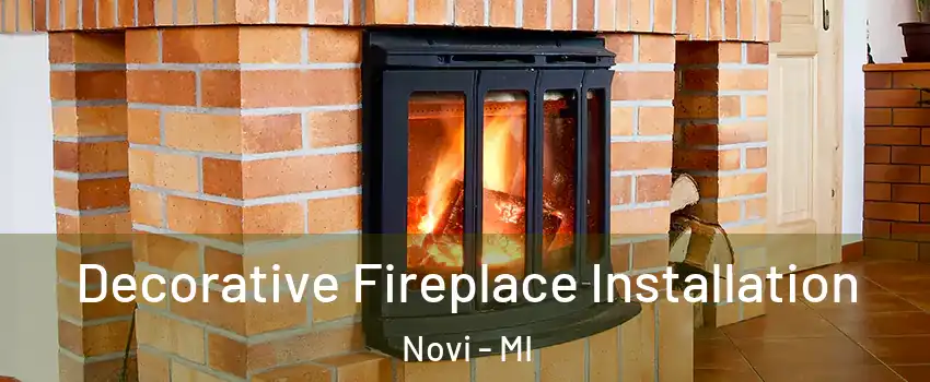  Decorative Fireplace Installation Novi - MI