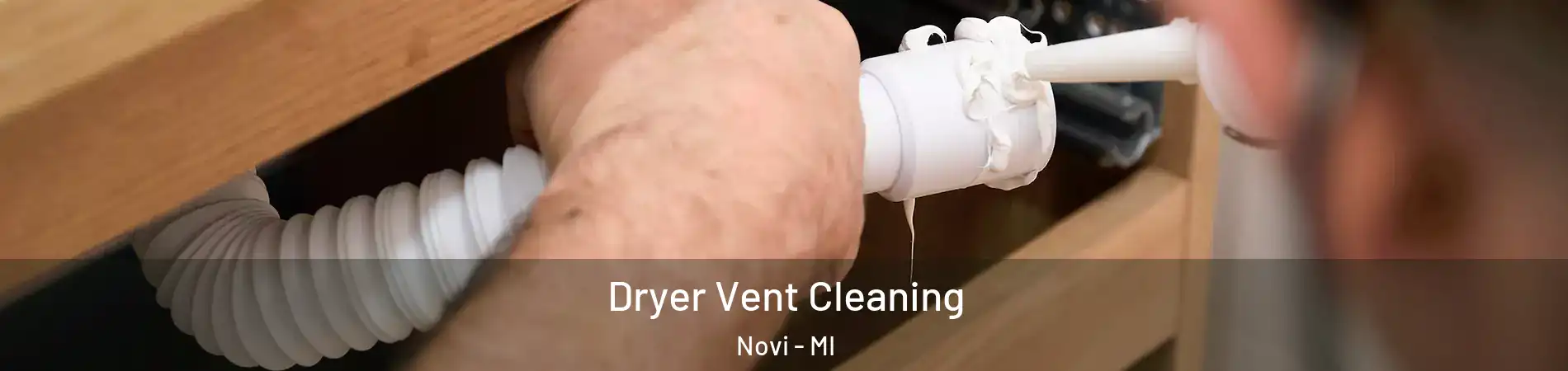  Dryer Vent Cleaning Novi - MI