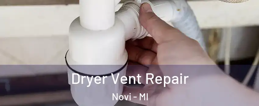  Dryer Vent Repair Novi - MI