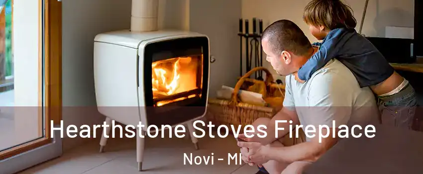  Hearthstone Stoves Fireplace Novi - MI