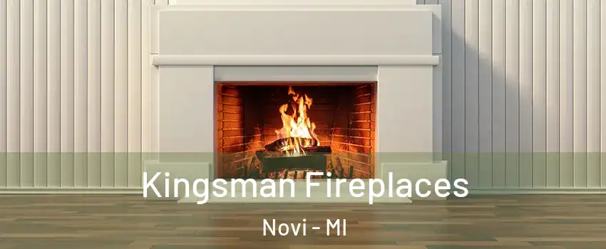  Kingsman Fireplaces Novi - MI