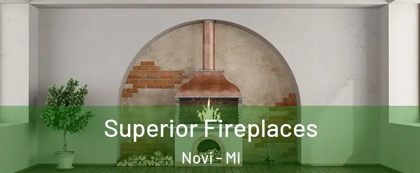  Superior Fireplaces Novi - MI