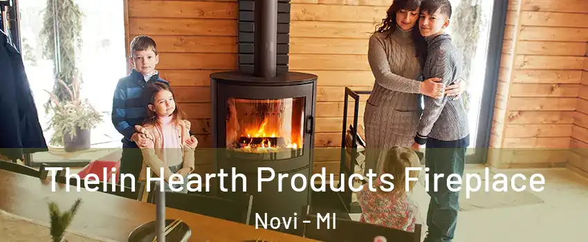 Thelin Hearth Products Fireplace Novi - MI